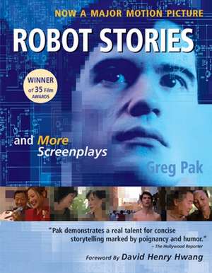 Robot Stories: And More Screenplays de Greg Pak