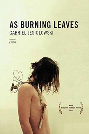 As Burning Leaves de Gabriel Jesiolowski