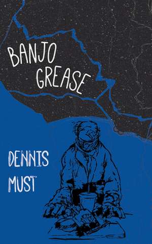 Banjo Grease de Dennis Must