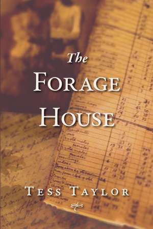 The Forage House de Tess Taylor