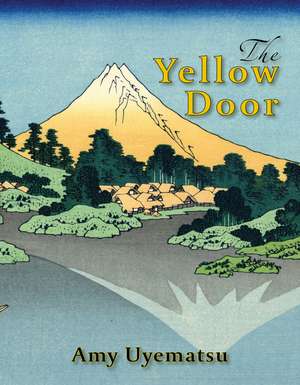 The Yellow Door de Amy Uyematsu