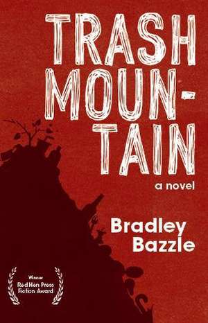 Trash Mountain de Bradley Bazzle