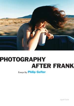 Photography After Frank de Philip Gefter