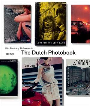 The Dutch Photobook: A Thematic Selection from 1945 Onwards de Frits Gierstberg