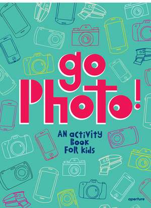 Go Photo! an Activity Book for Kids: Survey de Alice Proujansky