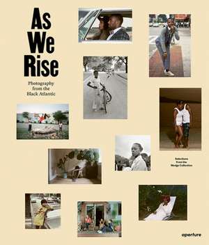 As We Rise: Photography from the Black Atlantic de Wedge Collection