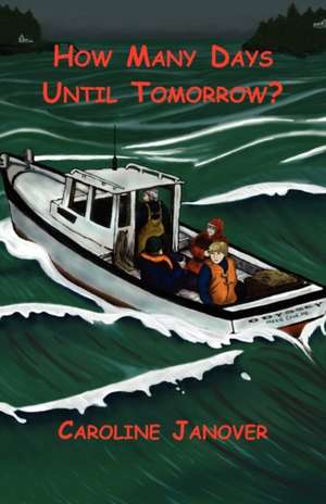 How Many Days Until Tomorrow? de Caroline Janover