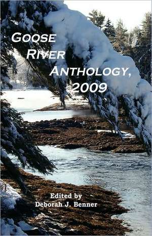 Goose River Anthology, 2009 de Deborah J. Benner