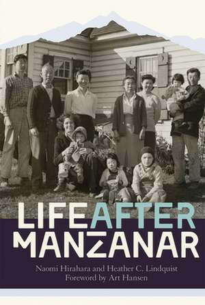 Life After Manzanar de Heather C. Lindquist