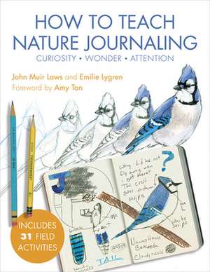 How to Teach Nature Journaling de Emilie Lygren