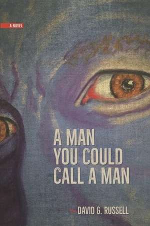 A Man You Could Call a Man de David G. Russell