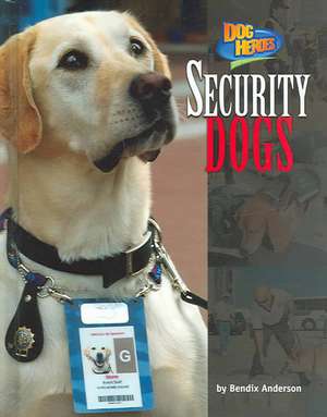 Security Dogs de Bendix Anderson