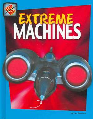 Extreme Machines de Ian Stevens