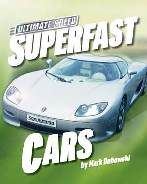 Superfast Cars de Mark Dubowski