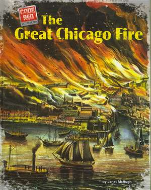 The Great Chicago Fire de Janet McHugh