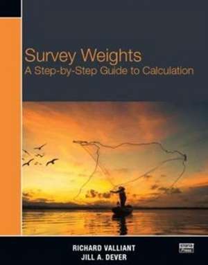 Survey Weights: A Step-by-step Guide to Calculation de Richard Valliant