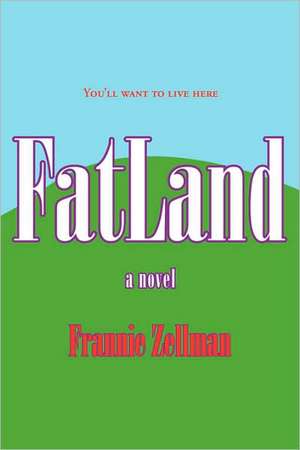 Fatland de Frannie Zellman