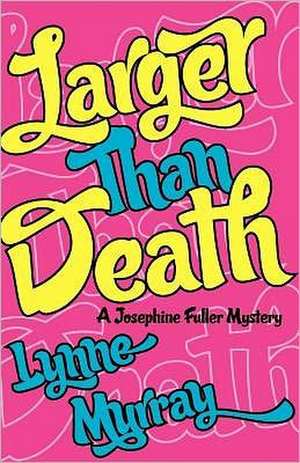 Larger Than Death de Lynne Murray