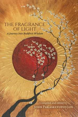 The Fragrance of Light de John Paraskevopoulos