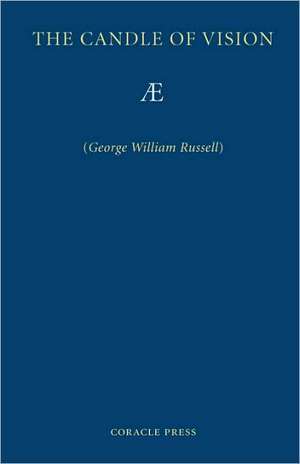 The Candle of Vision de George William Russell