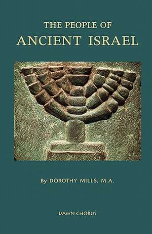 The People of Ancient Israel de Dorothy Mills