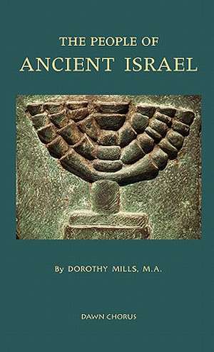 The People of Ancient Israel de Dorothy Mills