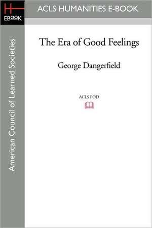 The Era of Good Feelings de George Dangerfield