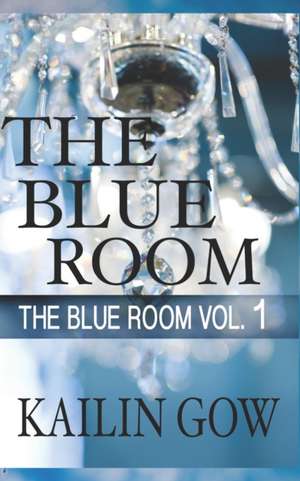 The Blue Room de Kailin Gow