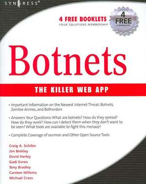 Botnets: The Killer Web Applications de Craig Schiller