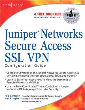 Juniper(r) Networks Secure Access SSL VPN Configuration Guide de Rob Cameron