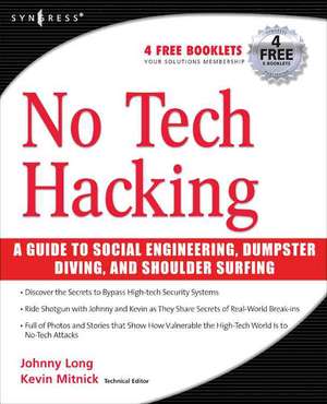 No Tech Hacking: A Guide to Social Engineering, Dumpster Diving, and Shoulder Surfing de Johnny Long