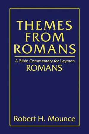 Themes from Romans de Robert H. Mounce