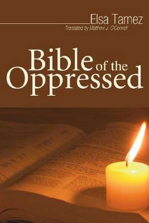 Bible of the Oppressed de Elsa Tamez