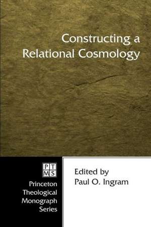 Constructing a Relational Cosmology de Paul O. Ingram