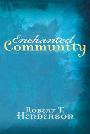 Enchanted Community de Robert Thornton Henderson