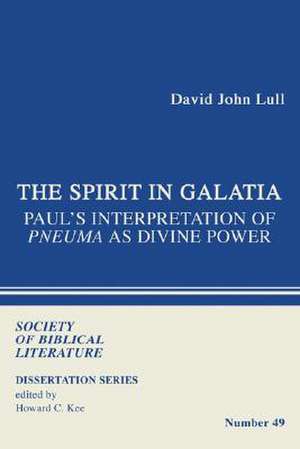 The Spirit in Galatia de David John Lull