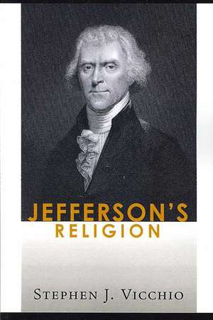 Jefferson's Religion de Stephen J. Vicchio