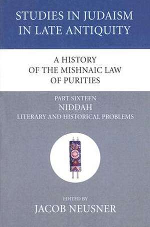 A History of the Mishnaic Law of Purities, Part Sixteen de Jacob Neusner