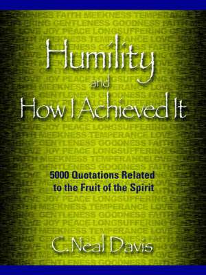 Humility and How I Acheived It de C. Neal Davis