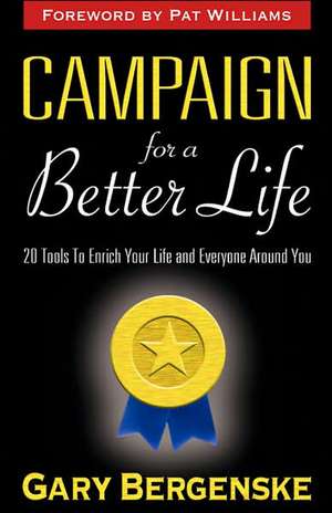 Campaign for a Better Life HC de Gary Bergenske