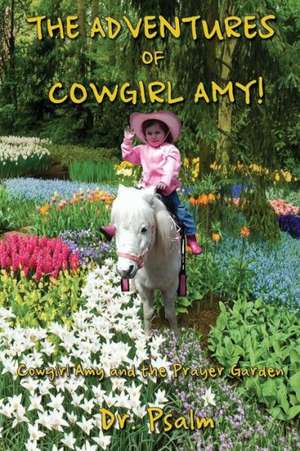 The Adventures of Cowgirl Amy de Linda Psalmonds