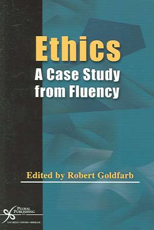 Ethics: A Case Study from Fluency