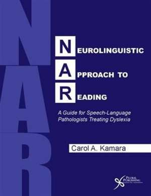 Neurolinguistic Approach to Reading de Carol A. Kamara