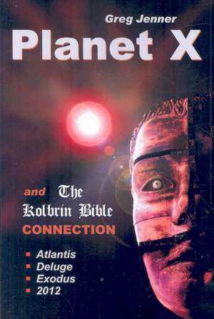 Planet X and the Kolbrin Bible Connection de Greg Jenner