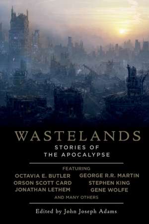 Wastelands: Stories of the Apocalypse de John Joseph Adams