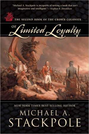 Of Limited Loyalty de Michael A. Stackpole