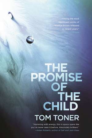 The Promise of the Child: Volume One of the Amaranthine Spectrum de Tom Toner