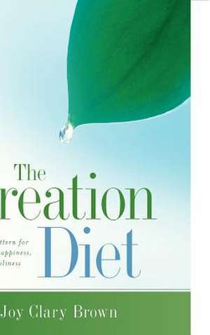 The Creation Diet de Joy Brown