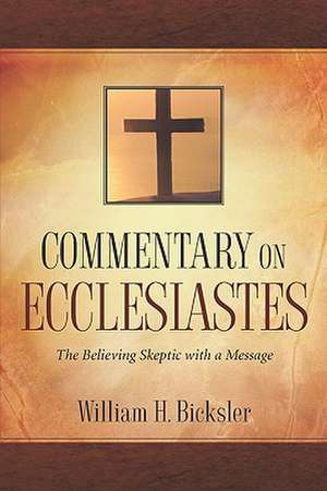 Commentary on Ecclesiastes de William H. Bicksler