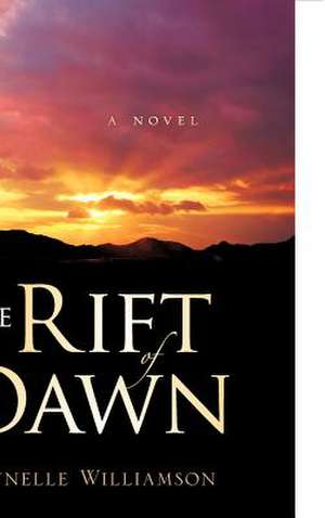 The Rift of Dawn de Wynelle Williamson